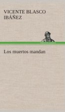 Los muertos mandan