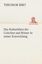 Kulturleben der Griechen und Roemer in seiner Entwicklung