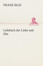 Lehrbuch der Liebe und Ehe