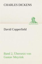 David Copperfield - Band 2, UEbersetzt von Gustav Meyrink