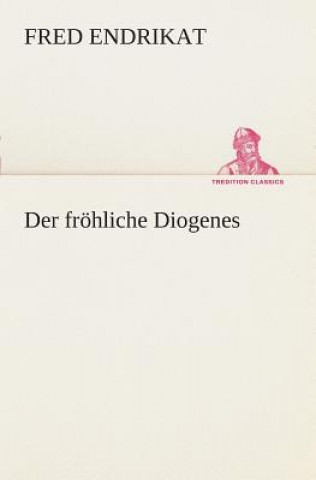 froehliche Diogenes