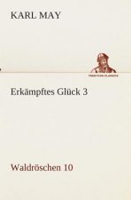 Erkampftes Gluck 3
