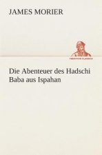 Abenteuer des Hadschi Baba aus Ispahan