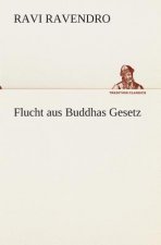 Flucht aus Buddhas Gesetz