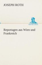 Reportagen aus Wien und Frankreich