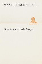 Don Francsico de Goya