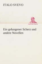 gelungener Scherz und andere Novellen