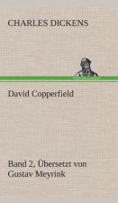 David Copperfield - Band 2, UEbersetzt von Gustav Meyrink