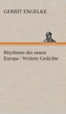 Rhythmus des neuen Europa / Weitere Gedichte