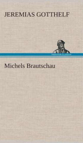 Michels Brautschau