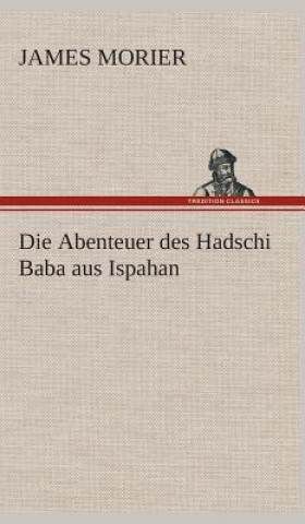 Die Abenteuer des Hadschi Baba aus Ispahan