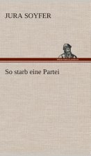 So starb eine Partei