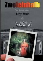 Zweieinhalb eine Triologie von Berth Mann