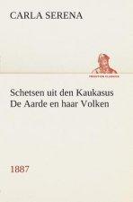 Schetsen uit den Kaukasus De Aarde en haar Volken, 1887