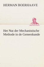 Het Nut der Mechanistische Methode in de Geneeskunde