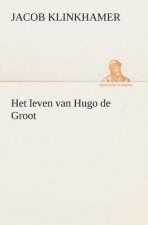 Het leven van Hugo de Groot