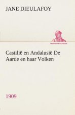Castilie en Andalusie De Aarde en haar Volken, 1909