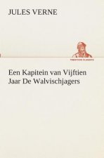 Een Kapitein van Vijftien Jaar De Walvischjagers