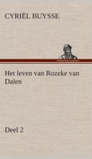 Het leven van Rozeke van Dalen, deel 2