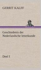 Geschiedenis der Nederlandsche letterkunde, Deel I