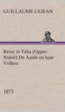 Reize in Taka (Opper-Nubie) De Aarde en haar Volken, 1873