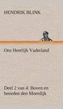 Ons Heerlijk Vaderland (deel 2 van 4) Boven en beneden den Moerdijk
