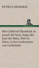 Het Geldersch Byenboek of pratyk der byen, langs den kant der Maes, Peel en Niers, in het overkwartier van Gelderland