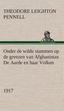 Onder de wilde stammen op de grenzen van Afghanistan De Aarde en haar Volken, 1917
