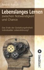 Lebenslanges Lernen zwischen Notwendigkeit und Chance
