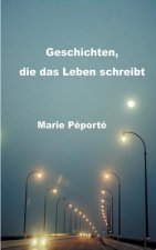 Geschichten, die das Leben schreibt