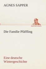 Familie Pfaffling Eine deutsche Wintergeschichte