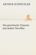griechische Tanzerin und andere Novellen