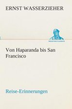 Von Haparanda bis San Francisco Reise-Erinnerungen