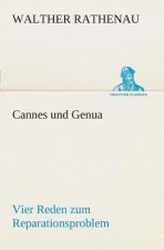 Cannes und Genua Vier Reden zum Reparationsproblem
