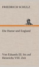 Hanse und England von Eduards III. bis auf Heinrichs VIII. Zeit