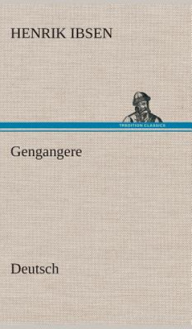 Gengangere. German