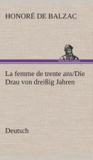 La femme de trente ans./Die Drau von dreissig Jahren. German