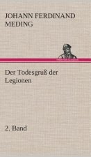 Der Todesgruss der Legionen, 2. Band