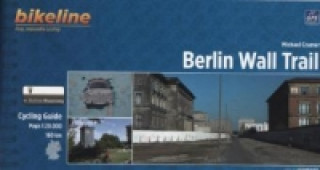 Bikeline Cycling Guide Berlin Wall Trail. Bikeline Radtourenbuch Berliner Mauer-Radweg, englische Ausgabe