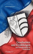 Geschichten und Erzahlungen aus Schrattenberg im Weinviertel