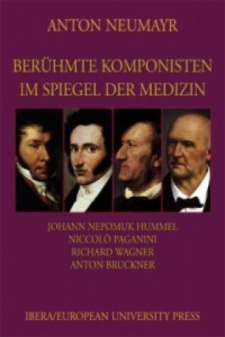 Johann Nepomuk Hummel, Niccolo Paganini, Richard Wagner, Anton Bruckner