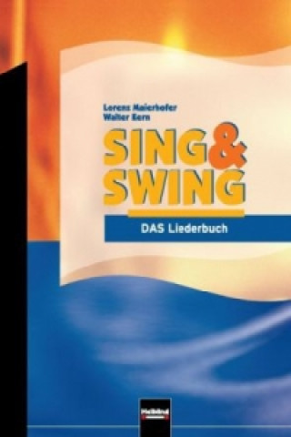 Sing & Swing - DAS Liederbuch / ALTE Ausgabe