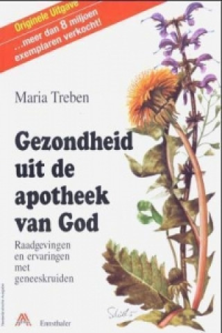 Gezondheid uit de apotheek van God. Gesundheit aus der Apotheke Gottes, holländische Ausgabe