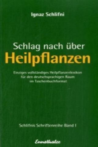 Schlag nach über Heilpflanzen