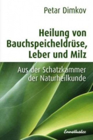 Heilung von Bauchspeicheldrüse, Leber und Milz