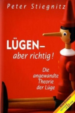 Lügen - aber richtig!