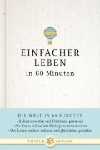 Einfacher Leben in 60 Minuten