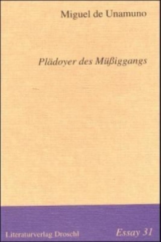 Plädoyer des Müssiggangs