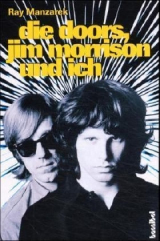 Die Doors, Jim Morrison und ich