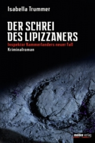 Der Schrei des Lipizzaners